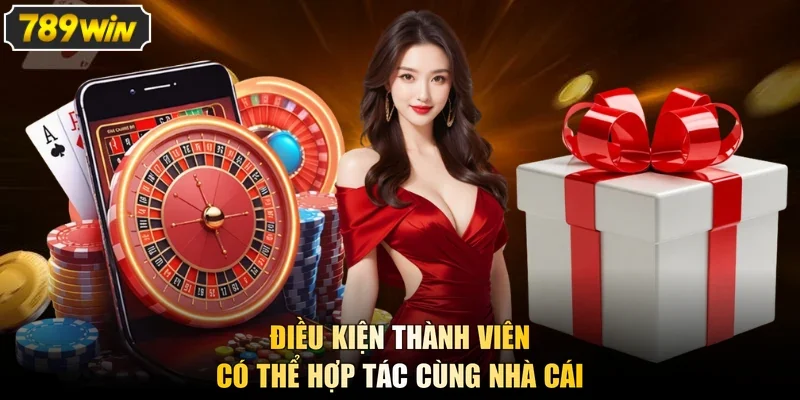Điều kiện thành viên có thể hợp tác cùng nhà cái